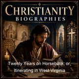 Twenty Years on Horseback or Itinerating in West Virginia - William Marion Weekley