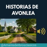 1. Historias desde Avonlea: Un Viaje al Mundo de Ana