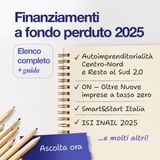 Guida ai finanziamenti a fondo perduto 2025: elenco aggiornato