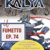 Ep.74 Kalya La piaga di Nimelor (recensione)