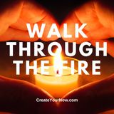 3579 Walk through the Fire