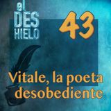 Vitale, la poeta desobediente