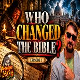 Who Changed The Bible Ep1