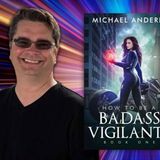 True BADASS VIGILANTE Story: Michael Anderle