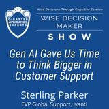 #323: Gen AI Gave Us Time to Think Bigger in Customer Support: Sterling Parker of Ivanti