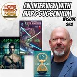 Episode 262: Interview W/ Marc Guggenheim