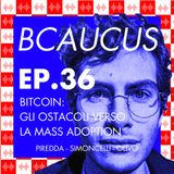 "Bitcoin: gli ostacoli verso la mass adoption" con Andrea Piredda