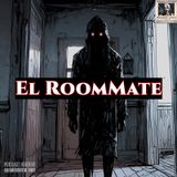 El Roommate (Relato de Terror)