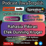 podcast JiwaTerpilih_Menjelajahi Pikiran || Rahasia Pikiran Efek Dunning Kruger
