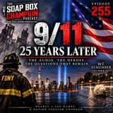 9/11 at 25: The Audio, The Heroes & The Questions That Remain | Episode 255