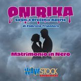 Onirika-Matrimonio in Nero