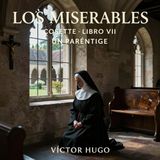 Los miserables de Victor Hugo 📖 | Parte 2: Cosette — Libro 7: Un paréntesis | Audiolibro en español | Grandes Clásicos