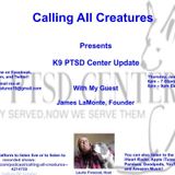 Calling All Creatures Presents K9 PTSD Center Update