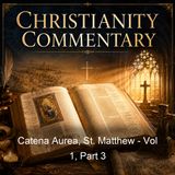 Catena Aurea St Matthew - Vol 1 Part 3 - Saint Thomas Aquinas - Part 2