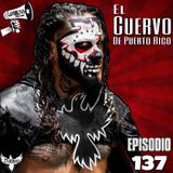 El Cuervo de Puerto Rico Ep.137 de La Vuelta Podcast