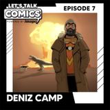 Deniz Camp Talks Assorted Crisis Events, Ultimates & Calling Your Shots