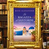Rose Alexander: "La ragazza di Santorini"