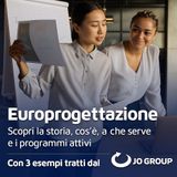 Europrogettazione: cos’è in breve, programmi attivi e 3 esempi tratti dal JO Group