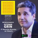 30 - Entrevistamos a Esteban Grin, IT Security Director en @Tenaris