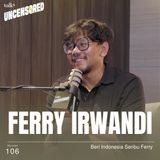 Beri Indonesia Seribu Ferry ft. Ferry Irwandi with Andini Effendi ep.106