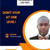 DON'T STOP AT ONE LEVEL!