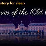 Travel Bedtime Story  _ Stories of the Old City  Part 2 _ Relaxing Bedtime Story for Sleep