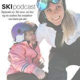 27. En mor, en far og en anden far snakker om børn på ski