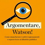 Eugenio Radin "Argomentare, Watson!"