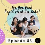 Episode 58: The One Diah Rapid Fired Her Kids!
