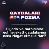 Piyada və sərnişinlər yol hərəkəti qaydalarına necə riayət etməlidirlər?