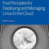 Five Principles for Deploying and Managing Linux in the Cloud