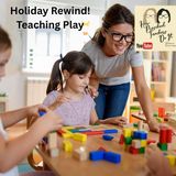 Rewind: The Lost Episode of Teaching Play with Cynthia and Alison