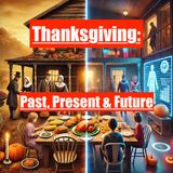 Thanksgiving-Past Present and Future