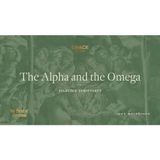 The Alpha and the Omega Scriptures) John Macarthur