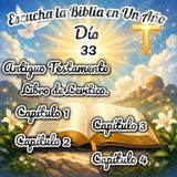Escucha la Biblia en un año - Día 33
