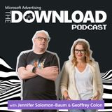 TRAILER: The Download Podcast presented by Microsoft Advertising. Great relationships start here.