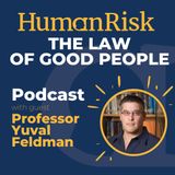 Professor Yuval Feldman on why we should write rules for good people not bad people