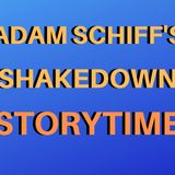 Shifty Schiff's Storytime