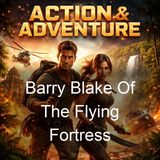 Barry Blake Of The Flying Fortress - Gaylord Dubois