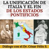 La unificación de Italia y el fin de los Estados Pontificios. Dr. César Félix Sánchez.