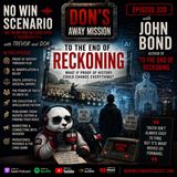 320 - Don's Away Mission with John Bond