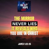 The Mirror Never Lies—It Reveals Who You Are in Christ