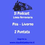 Linea ferroviaria Pisa - Livorno 2 puntata