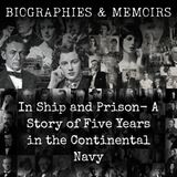 24 - In Ship and Prison-  A Story of Five Years in the Continental Navy by William P. Chipman