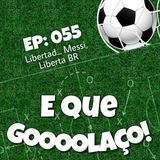 EQG - #55 - Libertad... Messi, Liberta BR