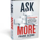 Frank Sesno Ask More