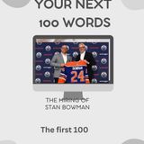 Your first 100 words: Stan Bowman