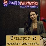 Ep. 7 Valeria Savatteri, la scrittura come atto di resistenza