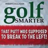 That Putt Was Supposed to Break to the Left! Vector Putting with John Grund