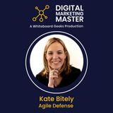 "Marketing Agility" featuring Kate Bitely of Agile Defense